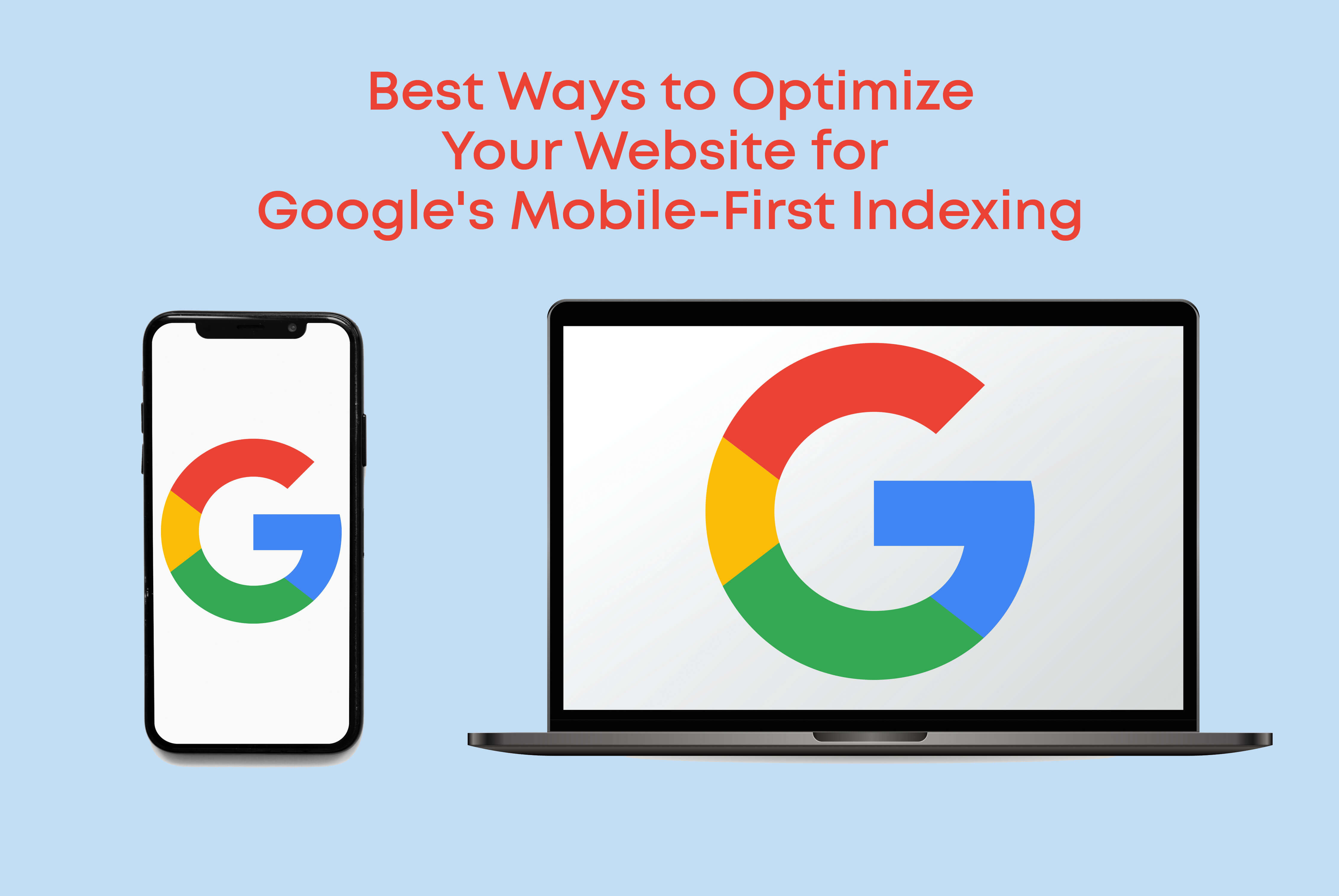 Optimize Your Website for Google's Mobile-First Indexing