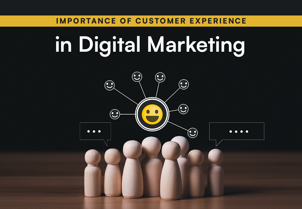 Customer Experience in Digital Marketing