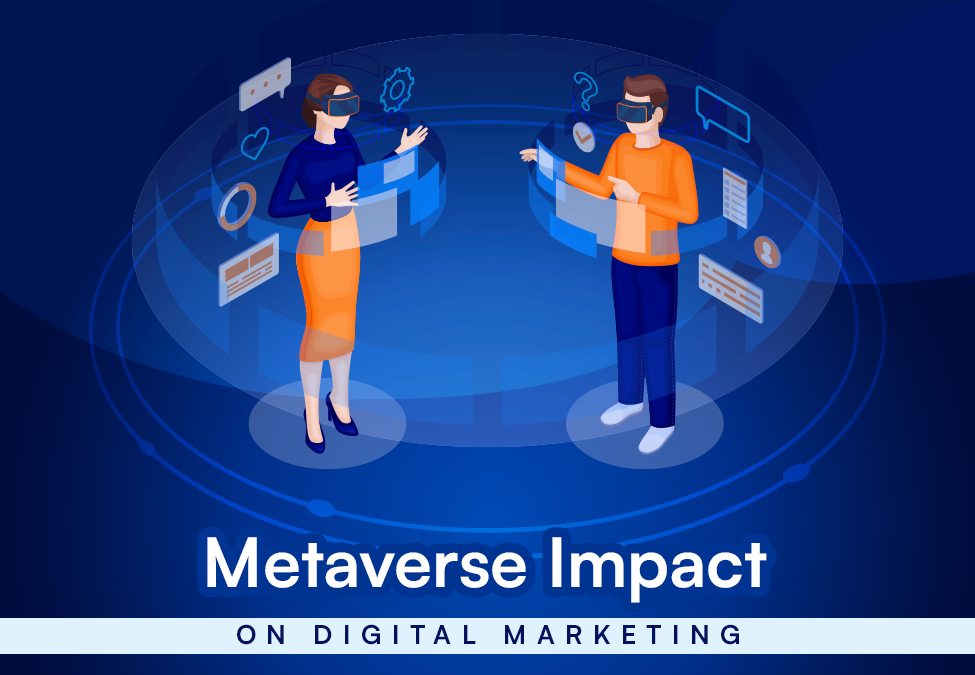 Metaverse Impact on Digital Marketing