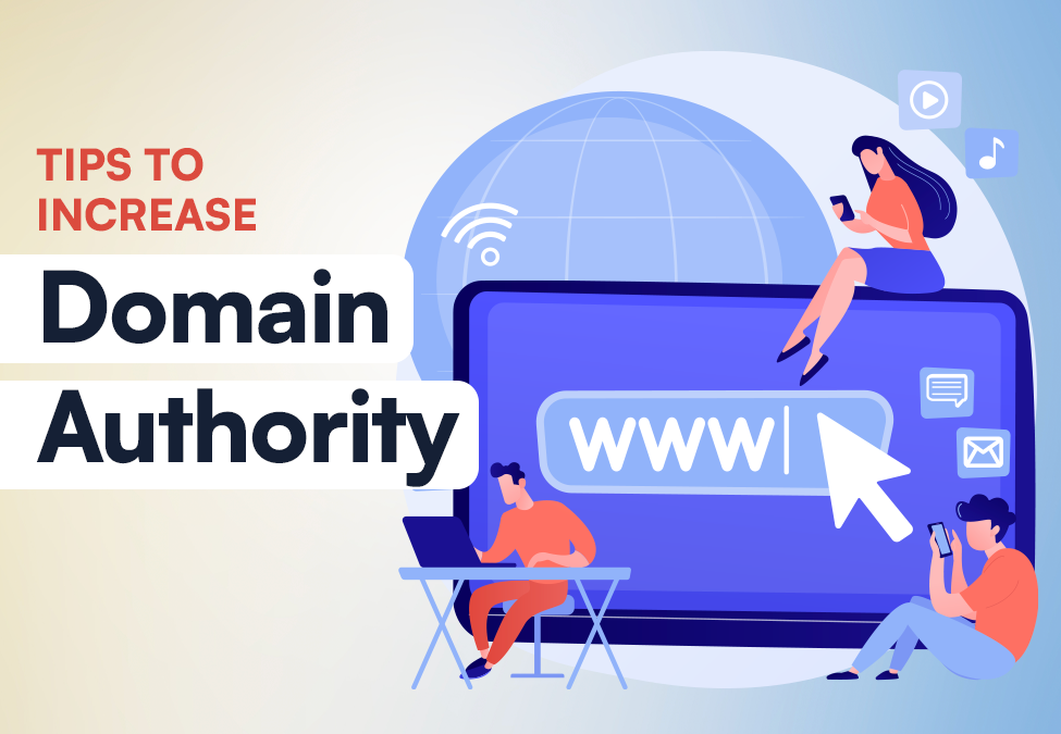 Proven Tips to Increase Domain Authority of your Website