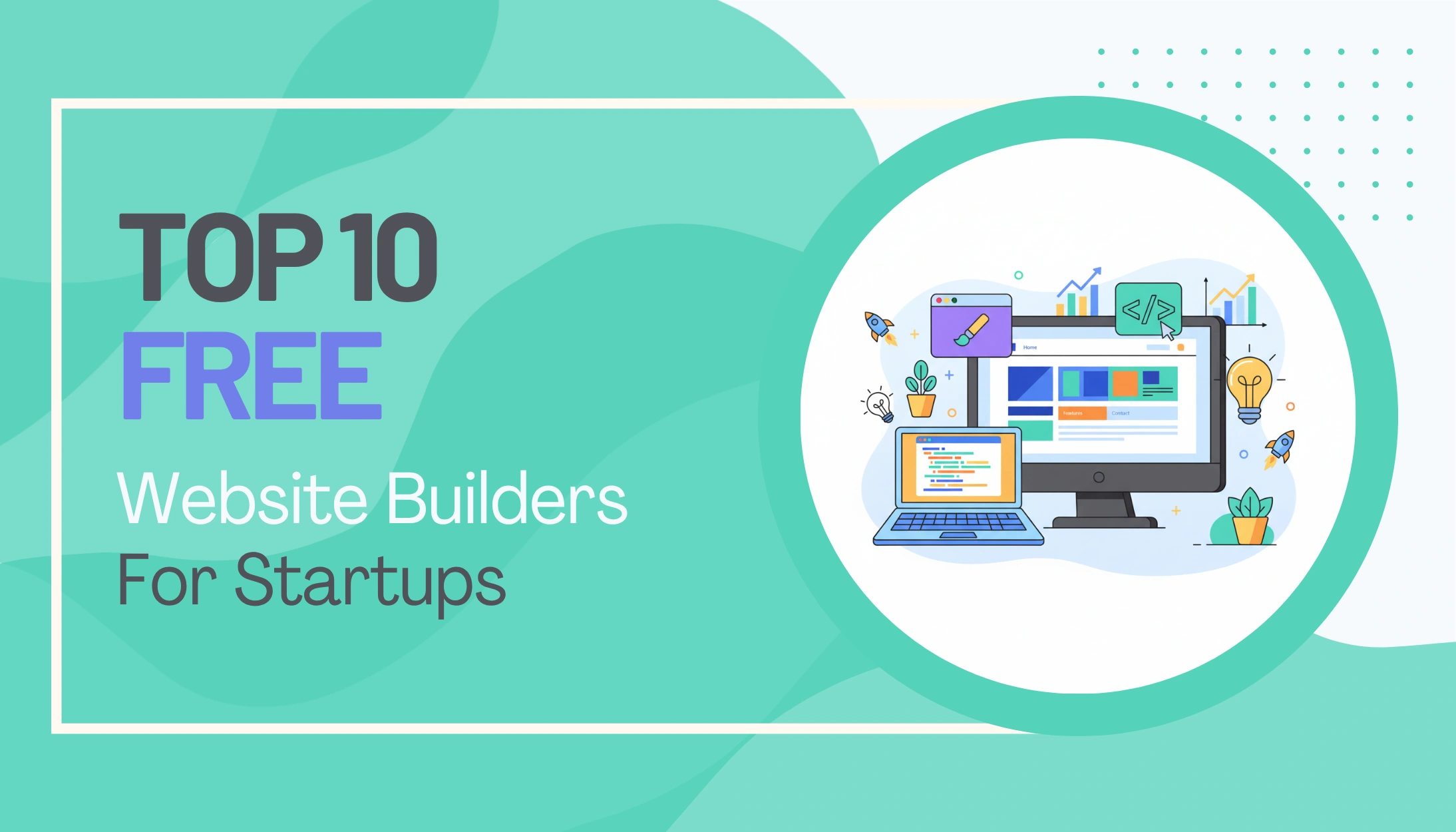 Top 10 Free Website Builders For Startups
