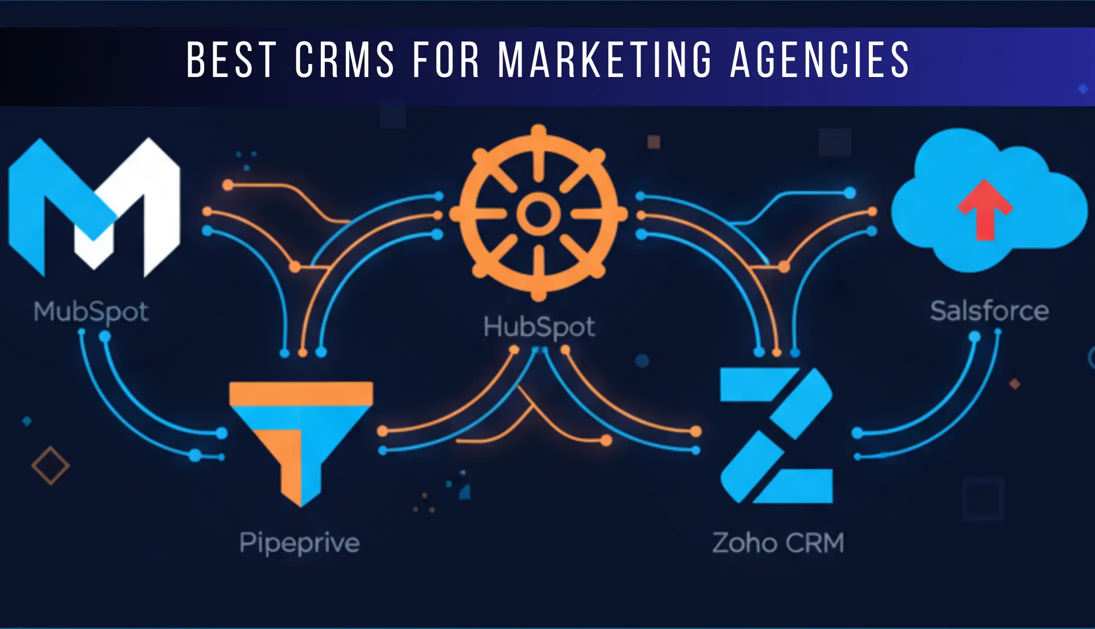 Best CRMs For Marketing Agencies: Top 5 Picks