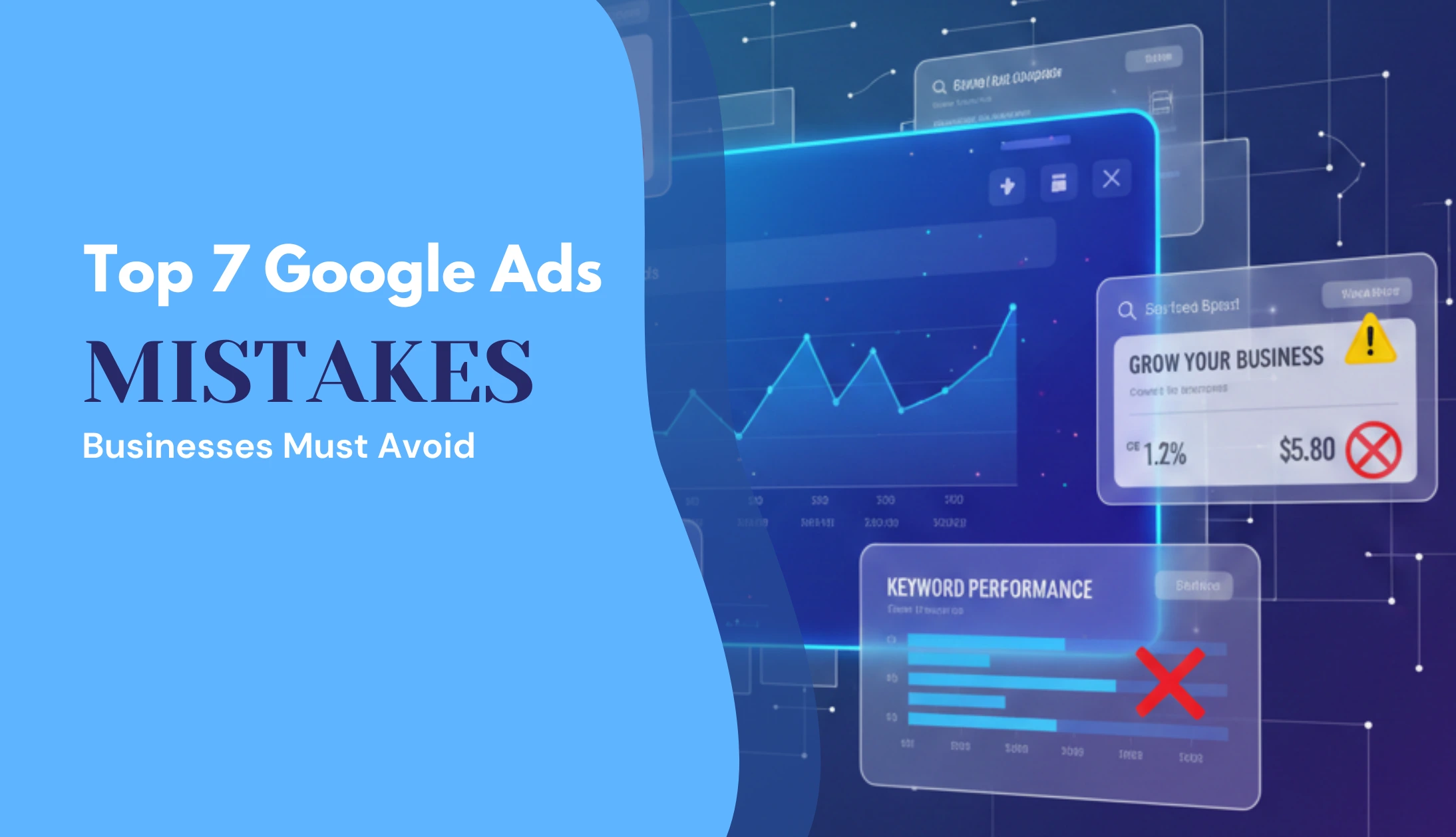 Top 7 Google Ads Mistakes Businesses Must Avoid